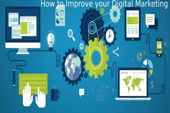 How to Improve your Digital Marketing