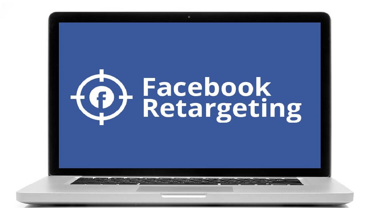 Facebook Retargeting – Facebook Retargeting work, Uses, and More