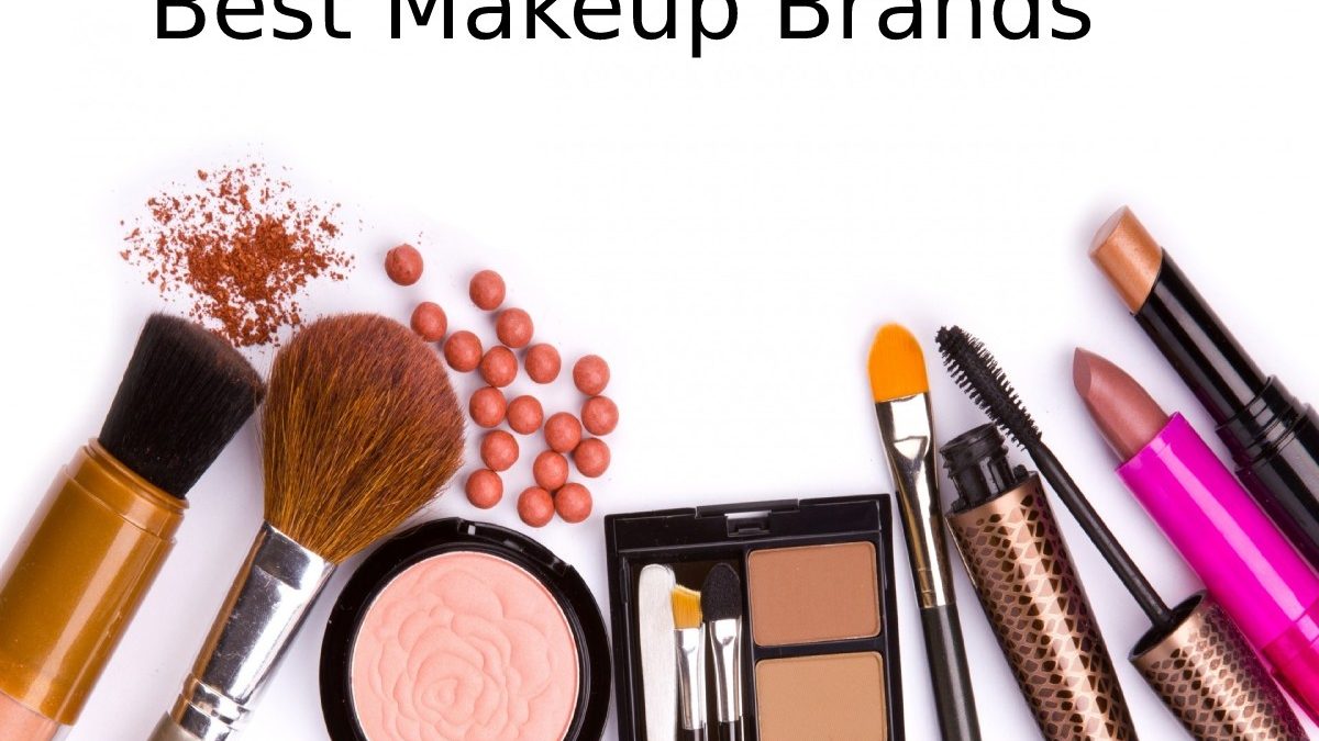 Best Makeup Brands – Top 10 Brands of Professional Makeup.