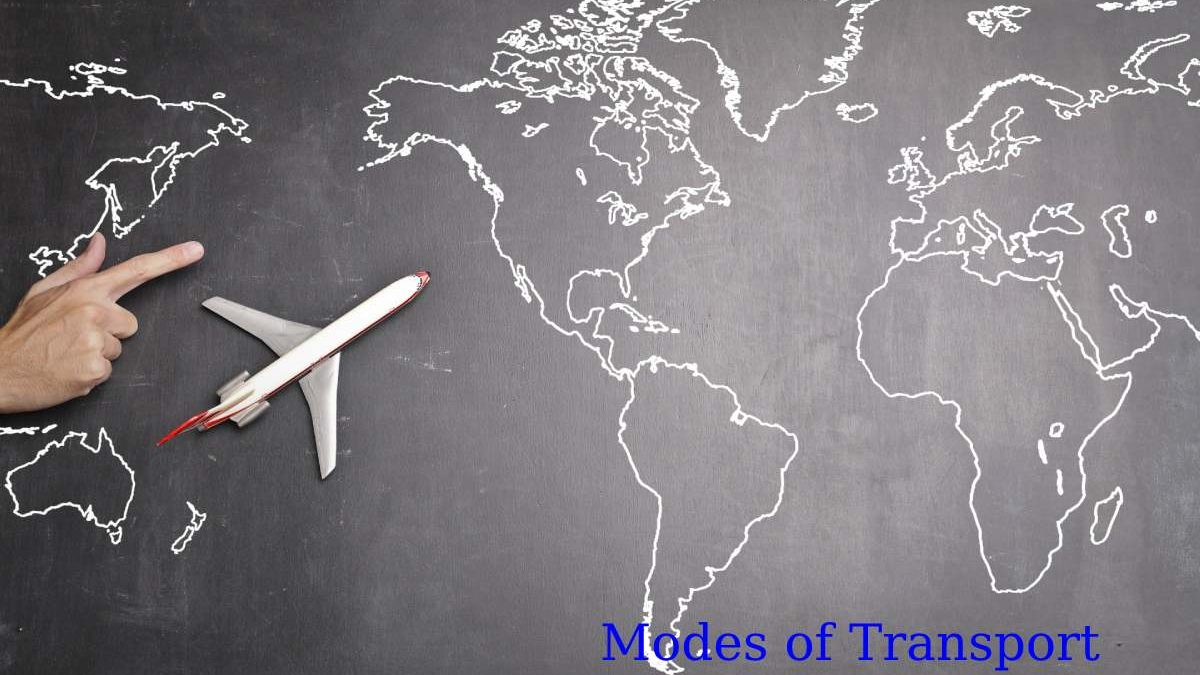 What Are The Modes Of Transport?
