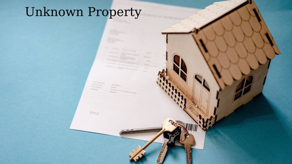 What is Unknown Property?