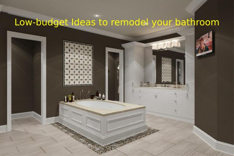 Low-budget Ideas to remodel your bathroom