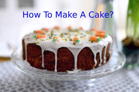 How To Make A Cake?