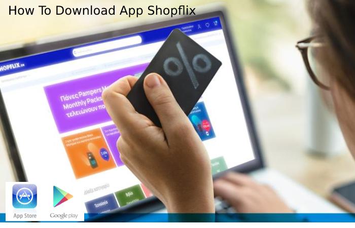 How To Download App Shopflix