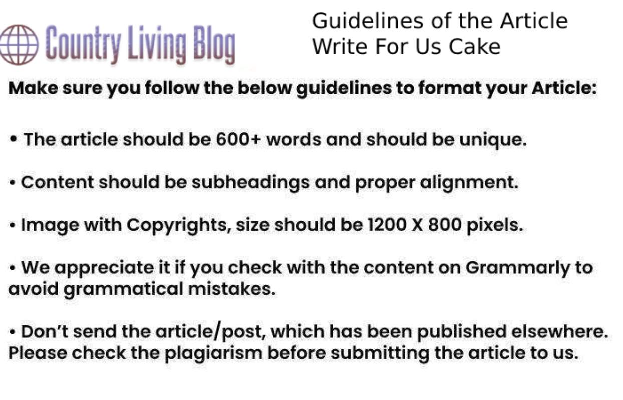 Guidelines of the Article Write For Us Cake