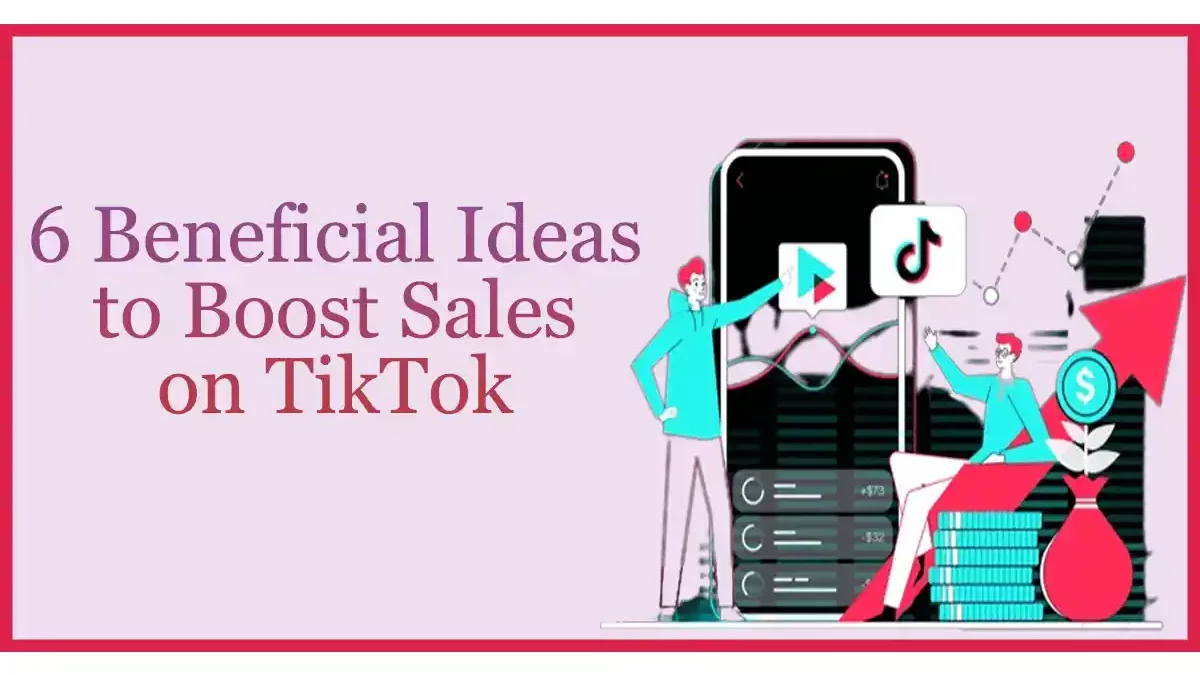 Trollishly: 6 Best Ways to Boost Content Discoverability on TikTok