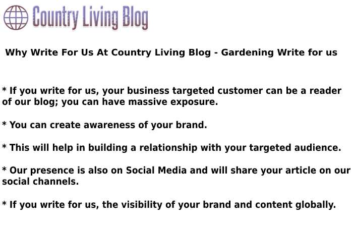 Why Write For Us At Country Living Blog - Gardening Write for us