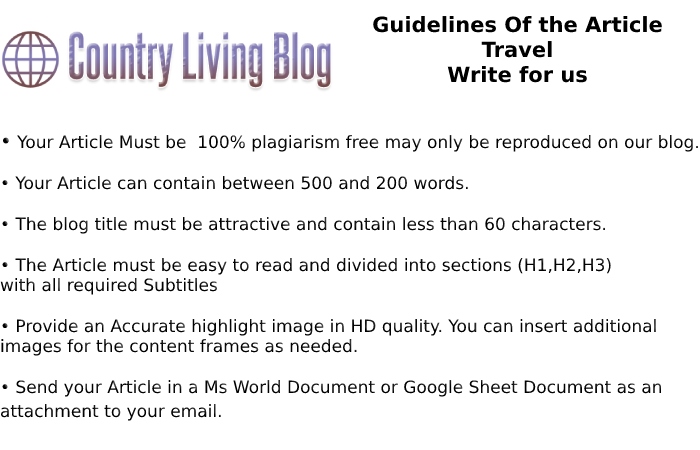 Guidelines of the Article Travel Write For Us