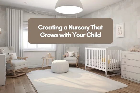 How To Create a Nursery That Grows With Baby