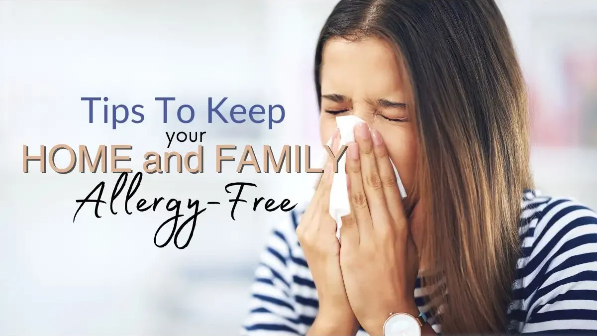 How To Keep Your House Free Of Allergen This Allergy Season?