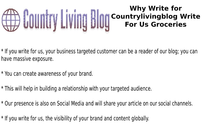 Why Write for Countrylivingblog Write For Us Groceries