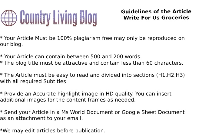 Guidelines of the Article Write For Us Groceries