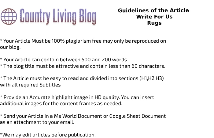 Guidelines of the Article Write For Us Rugs