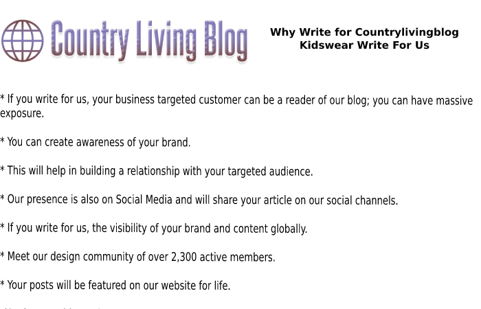 Why Write for Countrylivingblog Kidswear Write For Us