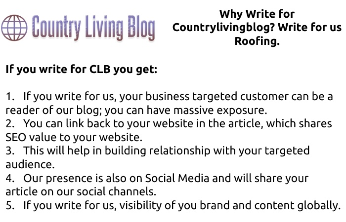 Why Write for Countrylivingblog? Write for us Roofing