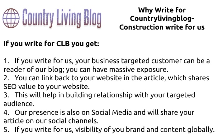 Why Write For Countrylivingblog - Construction Write For Us