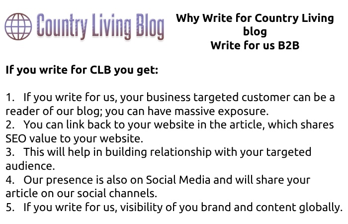 Why Write For Countrylivingblog – Write For Us B2B