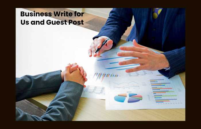 Business Write for Us and Guest Post
