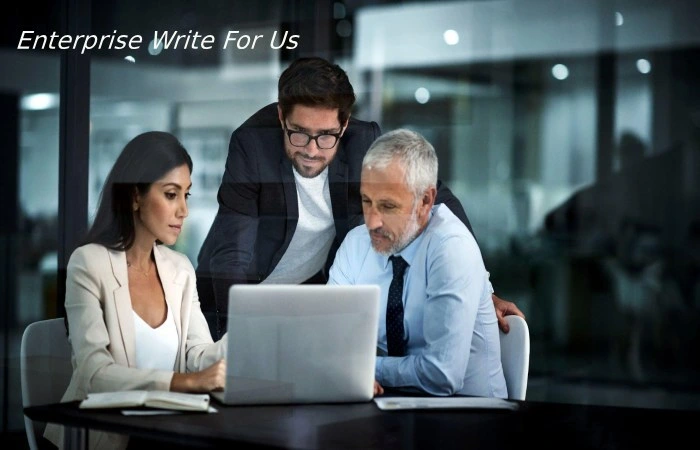 Enterprise Write For Us