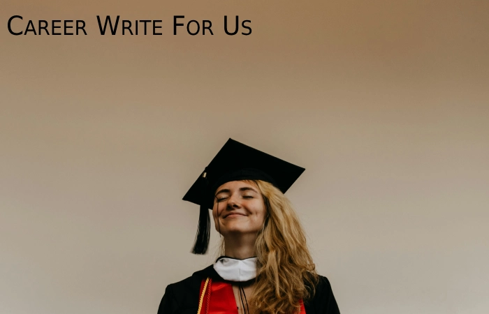  Career Write For Us