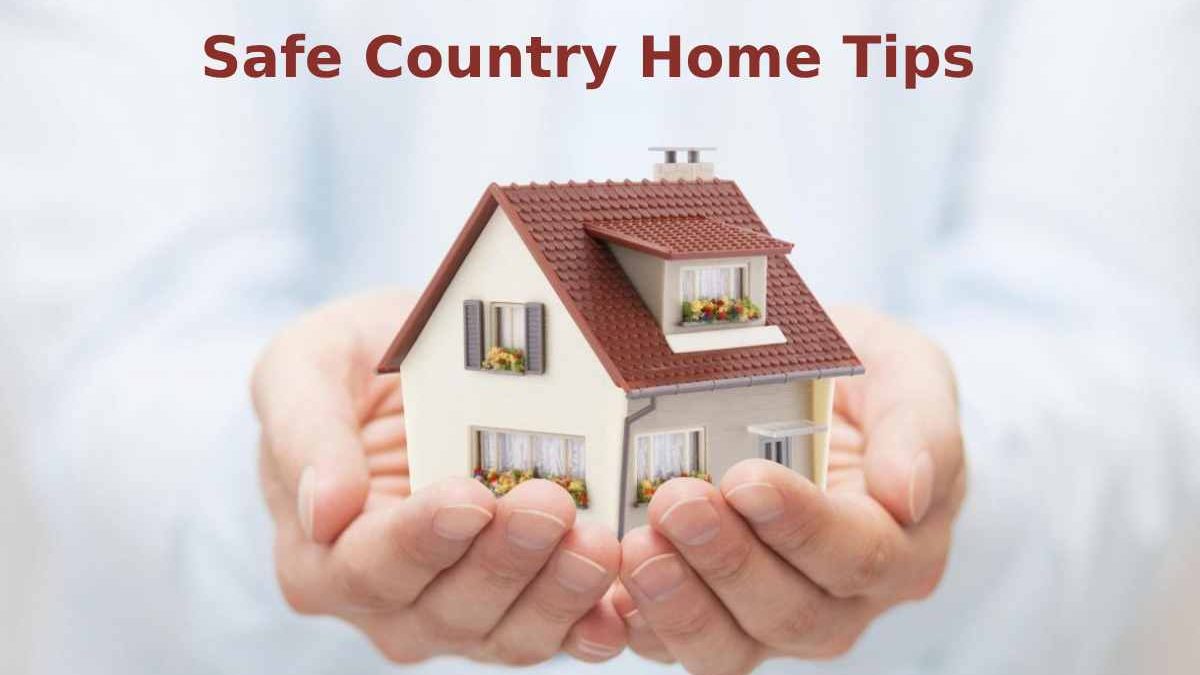 Safe Country Home Tips