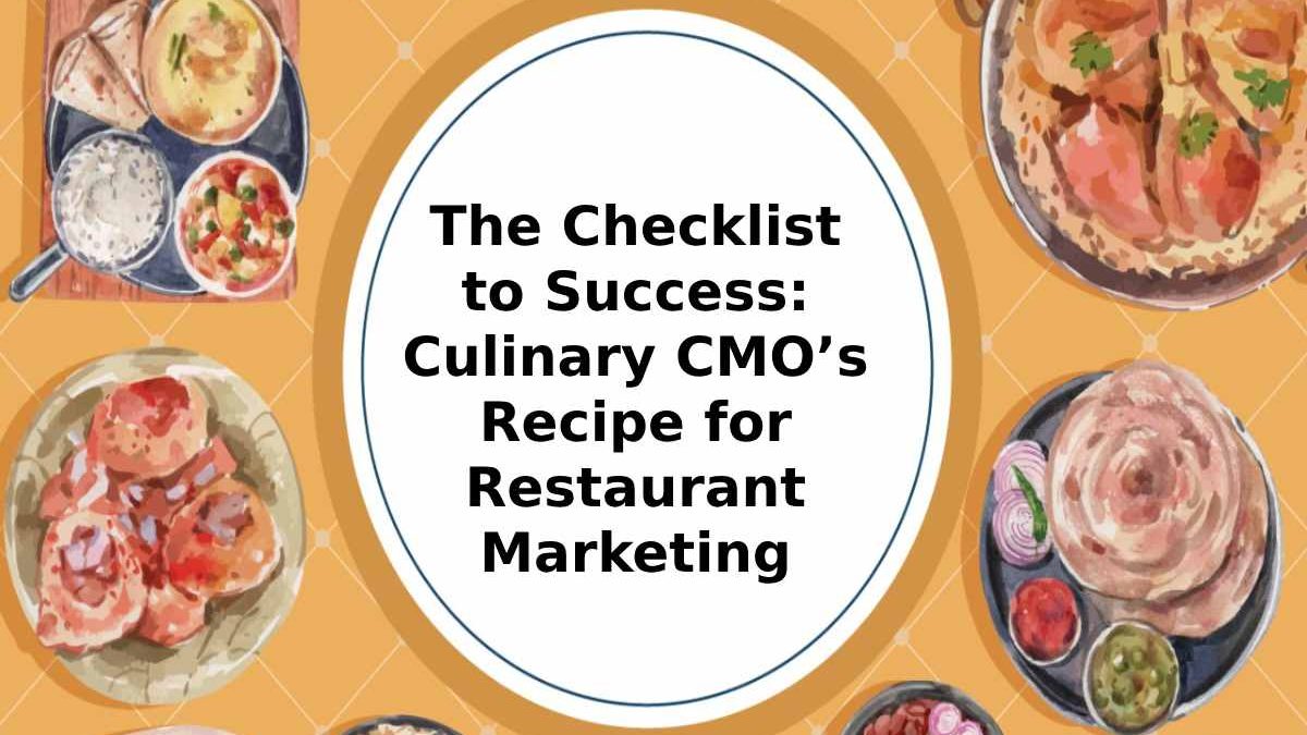 The Checklist to Success: Culinary CMO’s Recipe for Restaurant Marketing.